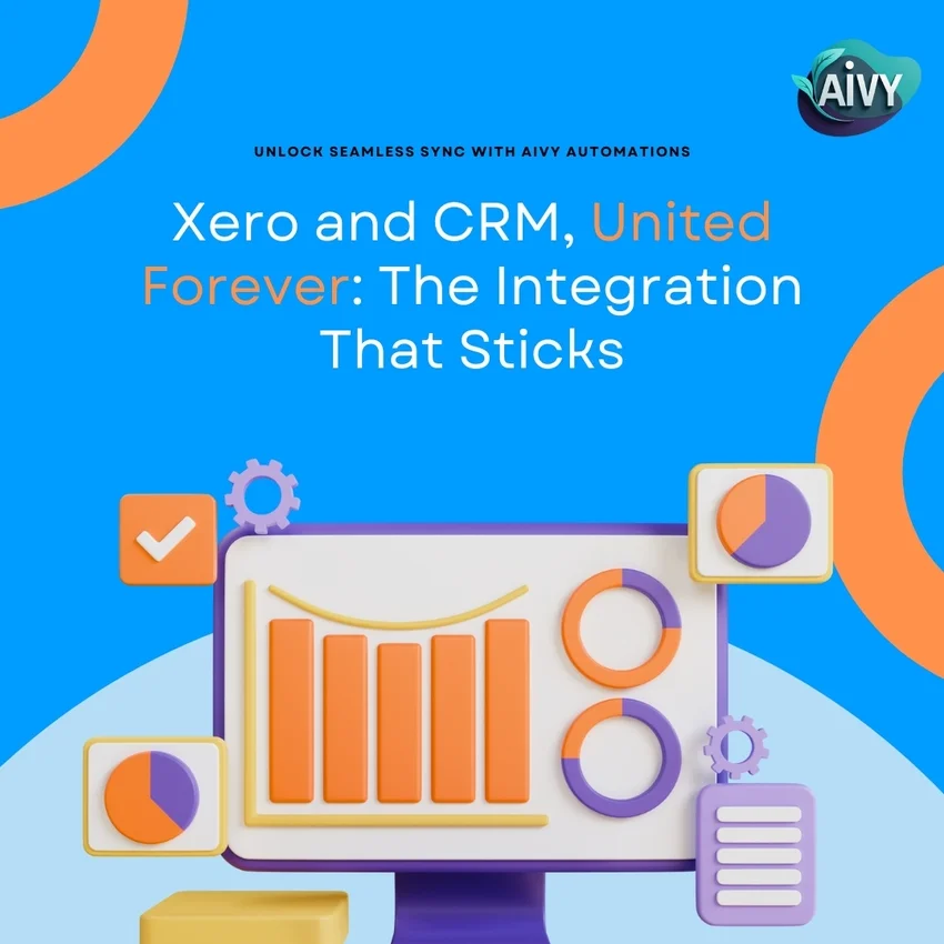 Banner for expert Xero integration services in Australia, featuring headline "Xero and CRM, United Forever: The Integration That Sticks" with dashboard graphics for Xero CRM integrations, real-time data sync, and seamless workflows.